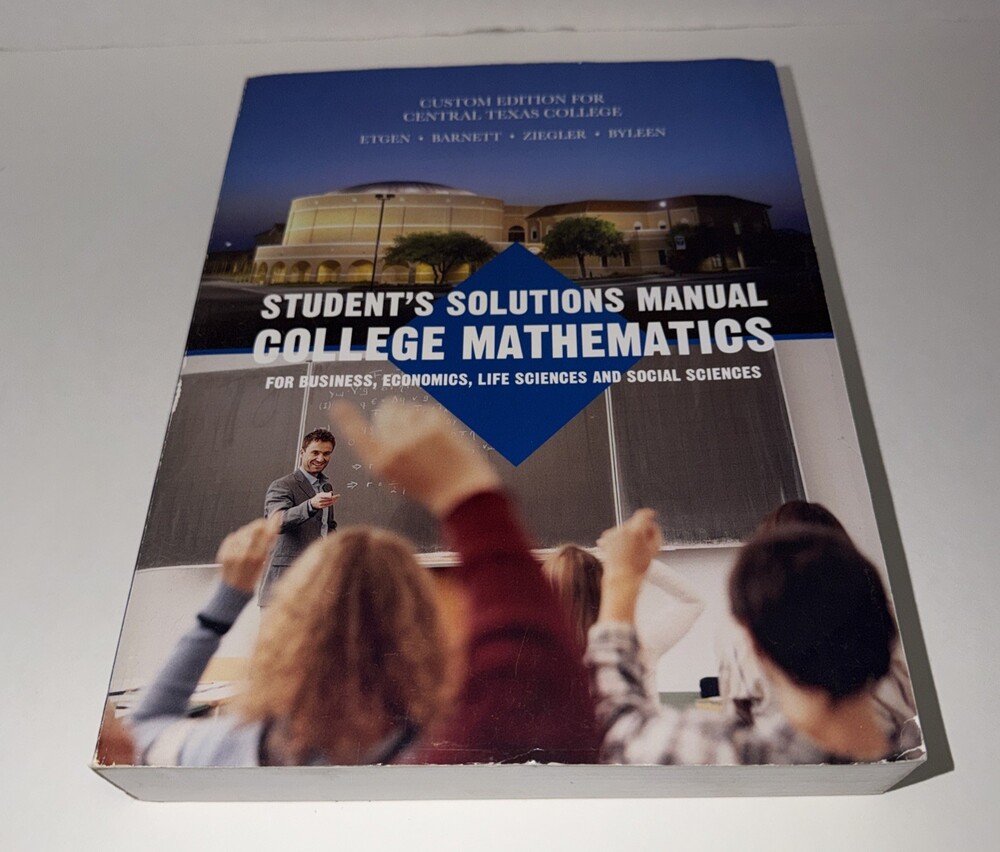 Student's Solutions Manual for College Mathematics for Business, Economics Texas